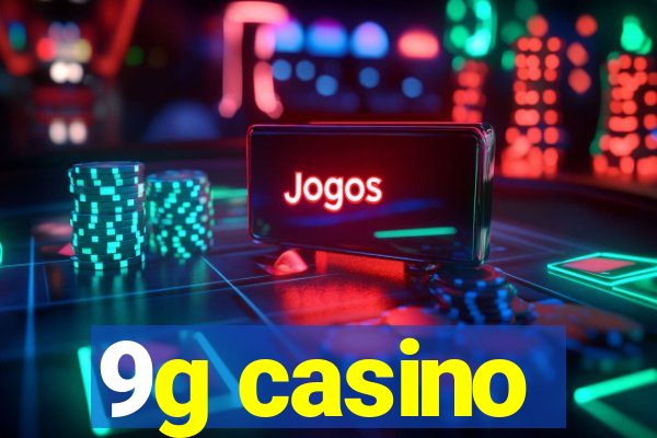 9g casino